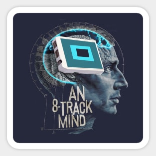 8-track mind Sticker